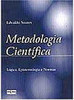 Metodologia Científica: Lógica, Epistemologia e Normas