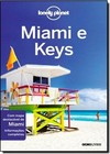 Miami E Keys: O Sul Da Florida Que Poucos Conhecem
