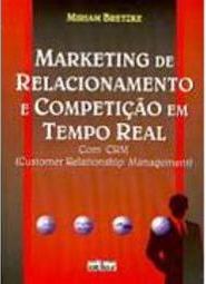Marketing de Relacionamento e Competição em Tempo Real
