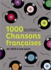 1000 chansons françaises : De 1920 à nos jours (ARTS ET SPECTAC)