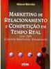 Marketing de Relacionamento e Competição em Tempo Real