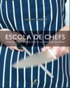Escola de chefs: Técnicas passo a passo para a culinária sem segredos
