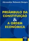 Preâmbulo da Constituição e a Ordem Econômica
