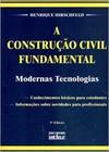 A Construção Civil Fundamental: Modernas Tecnologias