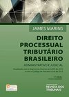 Direito Processual Tributário Brasileiro. Administrativo e Judicial
