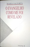 O EVANGELHO COMO ME FOI REVELADO #4