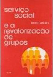 Serviço Social e a Revalorização de Grupos