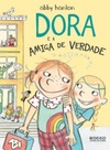 Dora e a Amiga de Verdade (Dora Fantasmagórica #2)
