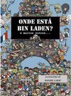 Onde Está Bin Laden? e Muitos outros...