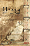 História do extremo sul: a formação da fronteira meridional da América