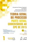 Teoria geral do processo: parte geral - Comentários ao CPC de 2015