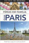 FERIAS EM FAMILIA: GUIA PARIS