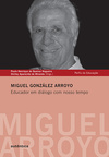 Miguel González Arroyo: Educador em diálogo com nosso tempo