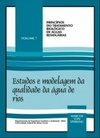 Estudos e Modelagem da Qualidade da Água de Rios (Princípios do Tratamento Biológico de Águas Residuárias #7)