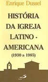 História da Igreja Latino-Americana: 1930 a 1985