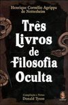 TRES LIVROS DE FILOSOFIA OCULTA