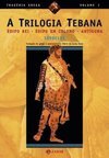 Trilogia Tebana: Édipo Rei, Édipo em Colono, Antígona