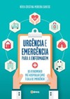 Urgência e emergência para enfermagem: do atendimento pré-hospitalar (APH) à sala de emergência