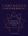 Enneagram Empowerment: Discover Your Personality Type and Unlock Your Potential