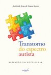 Transtorno do espectro autista: buscando um novo olhar