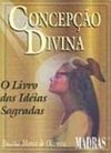 Concepção Divina: o Livro das Idéias Sagradas
