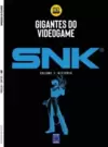 Coleção Gigantes do Videogame: SNK 1 - História