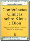 Conferências Clínicas Sobre Klein e Bion