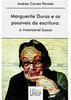 Marguerite Duras e os Possíveis da Escritura