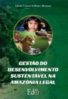 Gestão do Desenvolvimento Sustentável na Amazônia Legal