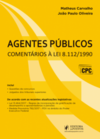 Agentes públicos: Comentários à lei 8.112/1990