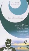 Viva o Povo Brasileiro. A Ficção de Uma Nação Plural