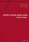Esporte, cultura, nação, Estado: Brasil e Portugal