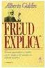 Freud Explica, como compreender e superar alguns medos e dificuldades do homem moderno