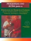 Pesquisas do ACSM para a Fisiologia do Exercício Clínico
