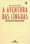 A Aventura das Línguas: uma História dos Idiomas do Mundo