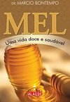 Mel : uma Vida Doce e Saudável