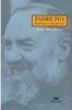 Padre Pio: Histórias e Memórias