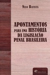 Apontamentos para uma história da legislação penal brasileira