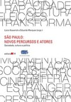 São Paulo: novo percursos e atores - Sociedade, cultura e política