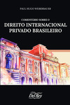 Comentário sobre o direito internacional privado brasileiro