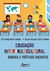 Educação inter/multicultural: saberes e práticas docentes