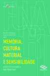 Memória, cultura material e sensibilidade: estudos em homenagem a Pedro Paulo Funari