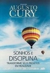 Sonhos e disciplina (Coleção Augusto Cury)