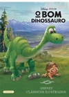 O Bom Dinossauro (Disney clássicos ilustrados)