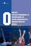 O projeto político pedagógico e a possibilidade da gestão democrática e emancipatória da escola