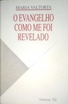 O EVANGELHO COMO ME FOI REVELADO 10 #10