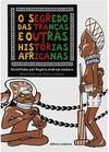 O Segredo Das Tranças E Outrsas Historias Africanas