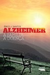 Alzheimer: A família, a doença