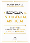 A economia Inteligência Artificial: como a IA está transformando o trabalho, a riqueza e progresso
