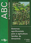 Sistemas agroflorestais para a agricultura familiar da Amazônia